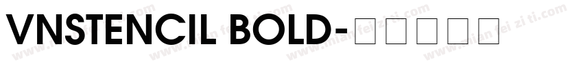 VnStencil Bold字体转换